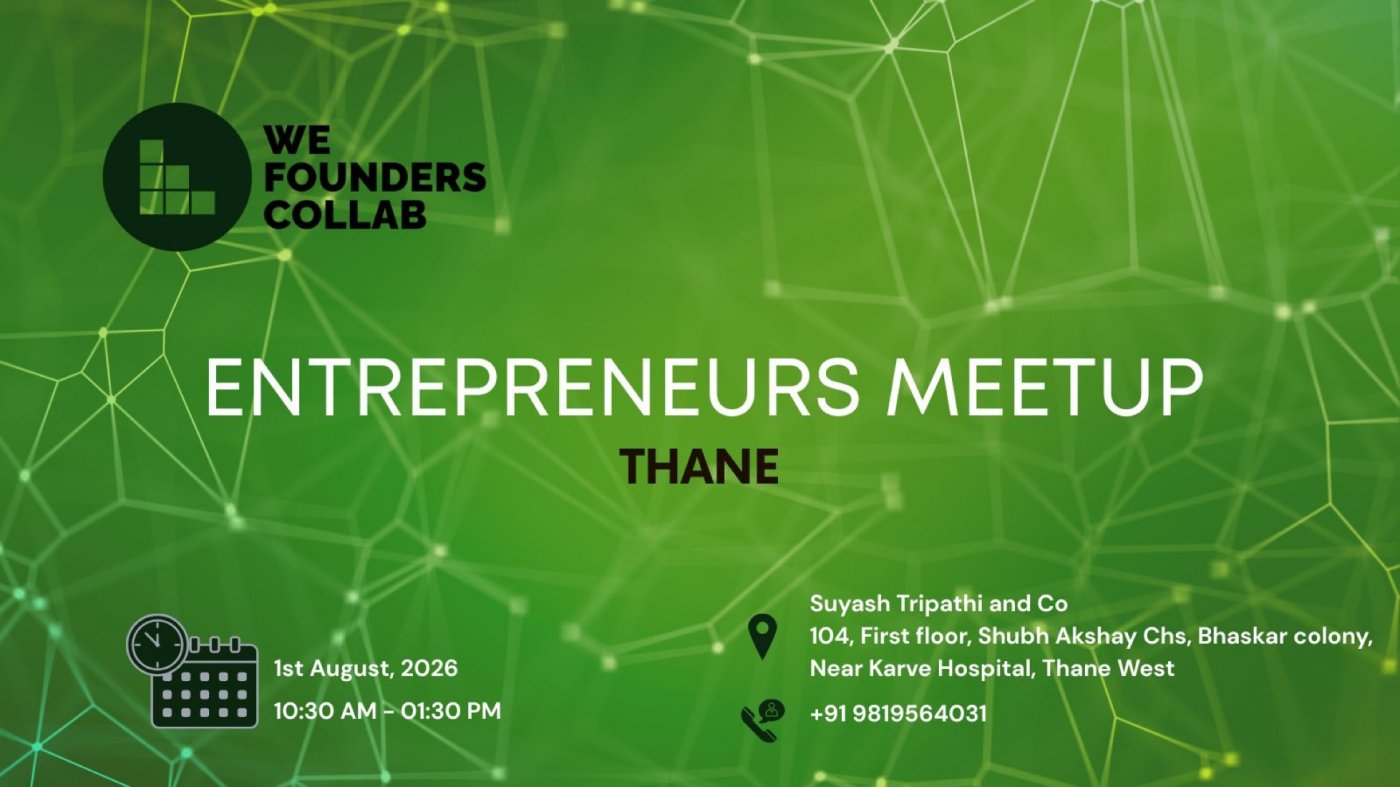 Entrepreneurs Meetup by We Founders Collab Thane 2026